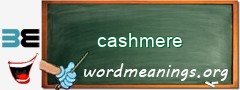WordMeaning blackboard for cashmere